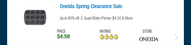 Oneida Spring Clearance Sale