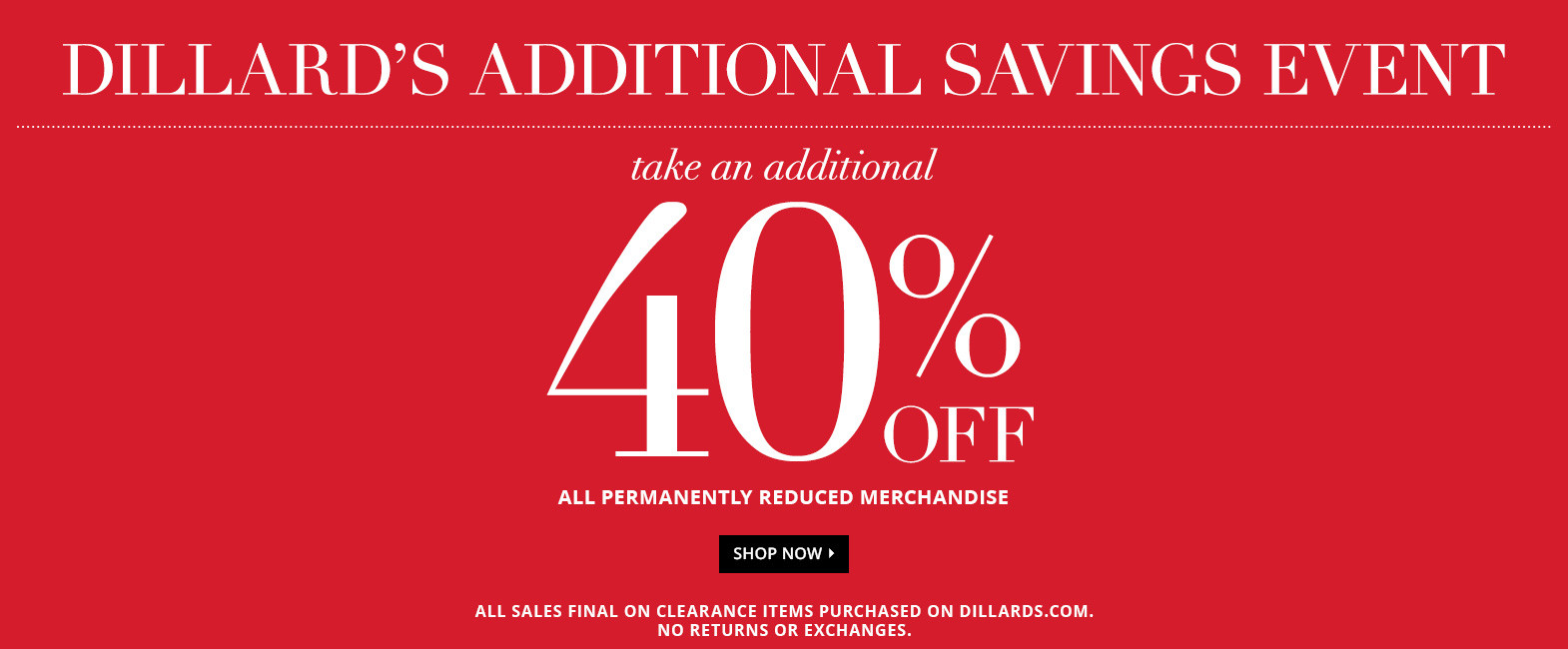 Dillards extra 50% off clearance ..in store and online