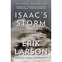 $1.99: Isaac's Storm: A Man, a Time, and the Deadliest Hurricane in History (eBook) by Erik Larson