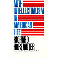 $1.99: Anti-Intellectualism in American Life (eBook) by Richard Hofstadter