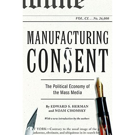 $1.99: Manufacturing Consent: The Political Economy of the Mass Media (eBook) by Edward S. Herman, Noam Chomsky