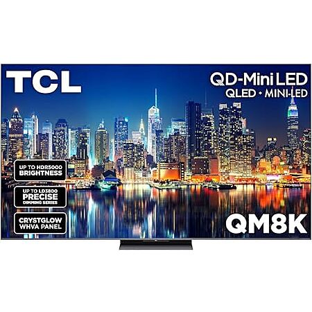 65" TCL QM8K Series QD-Mini LED 4K 144Hz Google Smart TV (2025 Model) $948 + Free Shipping