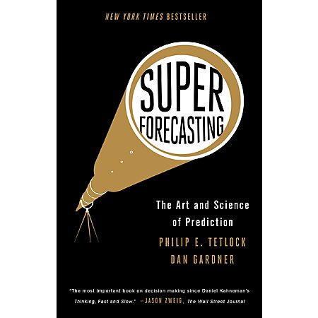 $1.99: Superforecasting: The Art and Science of Prediction (eBook) by Philip E. Tetlock, Dan Gardner