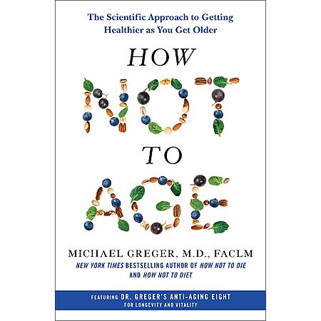 How Not to Age: Scientific Approach to Getting Healthier as You Get Older (eBook) $3 