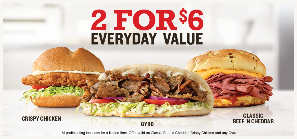 Arby's 2 Sandwiches for $6  Everyday Value