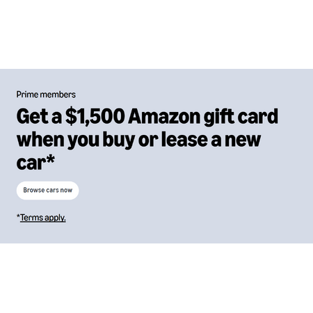 Prime Members Get a $1,500 Amazon gift card when you buy or lease a new car through Amazon