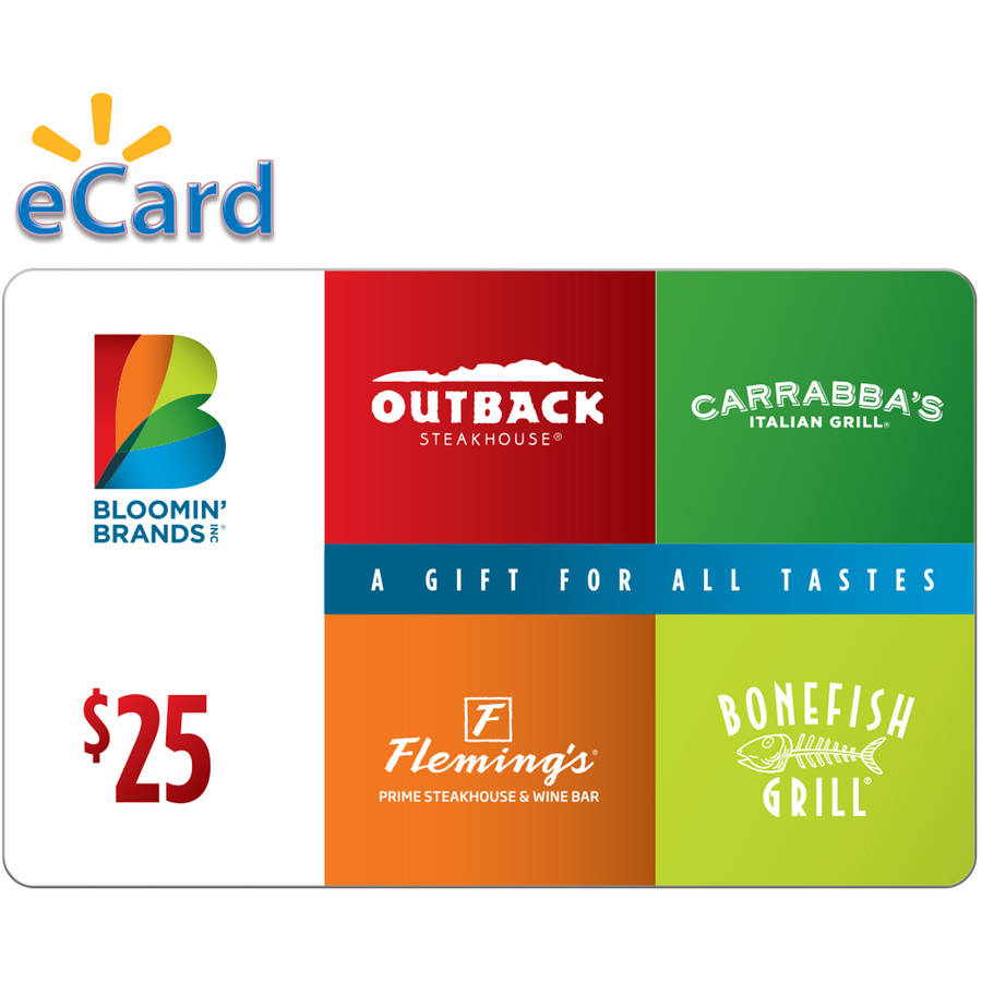 $50 Bloomin Brands Gift Card (email Delivery), $45, $25 gift card, $22.50, (valid at Outback Steakhouse, Carrabba's Italian Grill, Fleming's, Bonefish Grill)