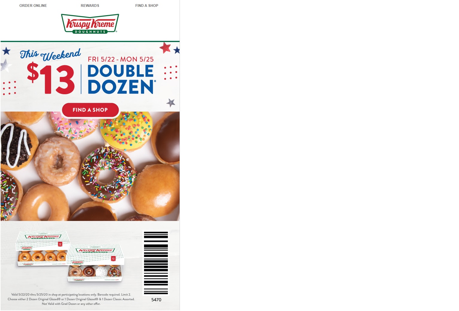 Krispy Kreme $13 Double dozen this weekend. 5/22-5/25