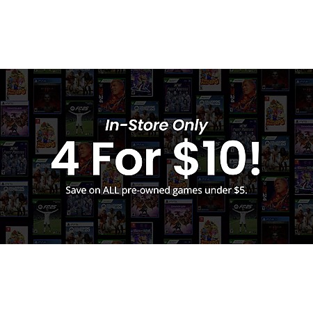 4 Pre-Owned Games for $10 or $20!