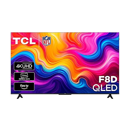 55" TCL F8D 4K QLED 120Hz Smart Fire TV (2026) $379.99 & More + Free Shipping