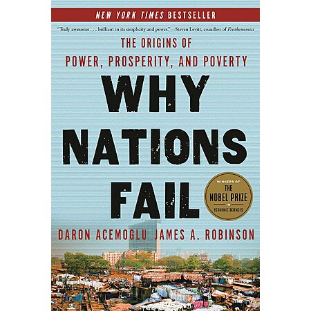 Why Nations Fail: The Origins of Power, Prosperity, and Poverty (eBook)