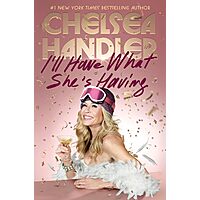 I'll Have What She's Having by Chelsea Handler ebook $1.99 @ Amazon