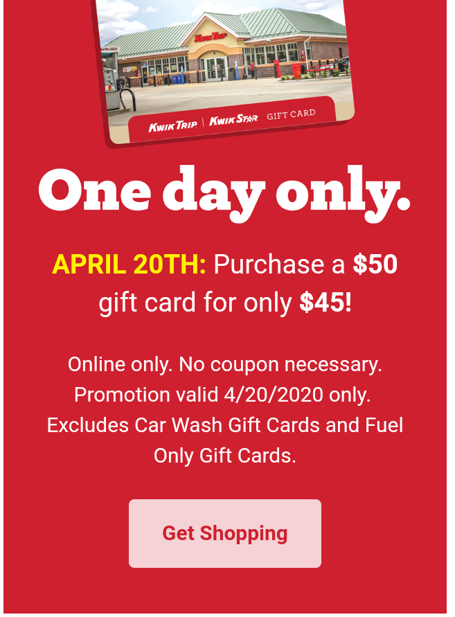 Kwik trip $50 gift card for $45 April 20 only ymmv