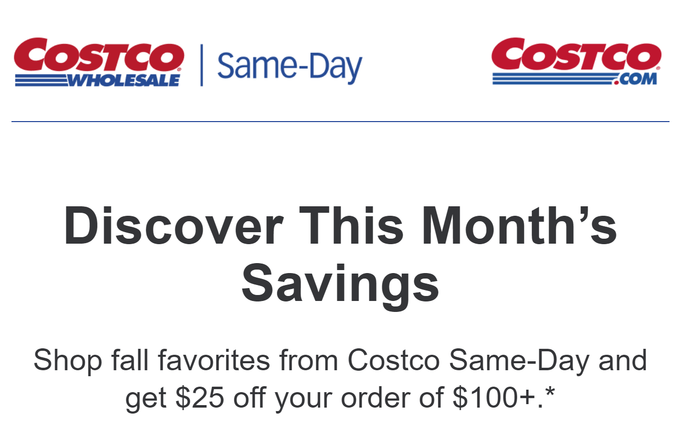  25 off 100 for costco same day unique promo code via e mail ymmv 