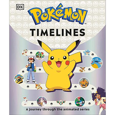 [Prime] Pokémon Timelines: A Journey Through the Animated Series Hardcover Book $9.87 + Free Shipping w/ Prime or on $35+