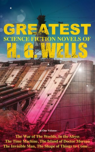 FREE KINDLE / The Greatest Science Fiction Novels of H. G. Wells in One Volume