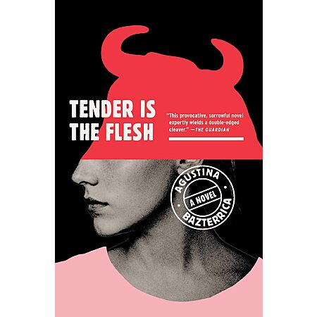 Tender is the Flesh by Agustina Bazterrica Paperback $10.99 + Free Shipping w/ Prime or on $35+