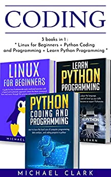 Coding: 3 books in 1 : "Learn Python coding and programming book 1 & 2 + Linux for Beginners" Kindle Edition for Free
