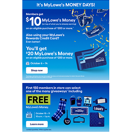 Lowes - My Lowes rewards members get $10 rewards money when they spend $100, $20 when you spend $200 plus giveaways 10/11 and 10/12