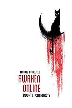 Free Kindle LitRPG Fantasy Book: Awaken Online: Catharsis by Travis Bagwell (4.7 stars in 1,575 reviews) - Amazon