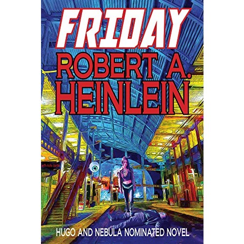 $0.99 Kindle Classic Sci-Fi eBook: Friday by Robert Heinlein - Amazon