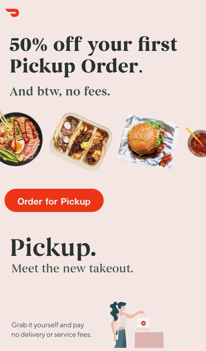 Doordash 50% off your first pickup order YMMV