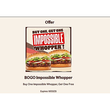 BOGO Impossible Whopper - Buy One Impossible Whopper, Get One Free
