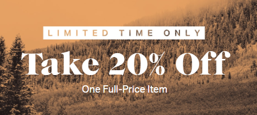 20% off 1 full price item - works on Patagonia, North Face, Yeti coolers.