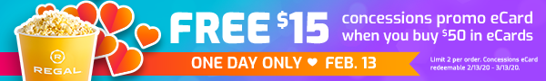 $15 Concessions Voucher with $50 Regal Gift Card Purchase 2/13 ONLY