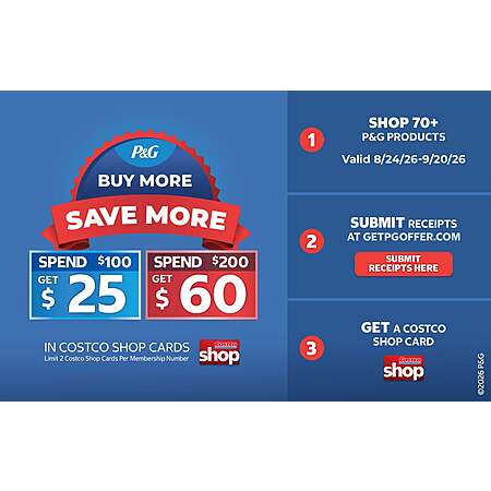 Costco Members: P&G Buy More, Save More Promotion: Receive $25 Costco Card w/ Purchase of $100+ & More (Valid thru 9/20)
