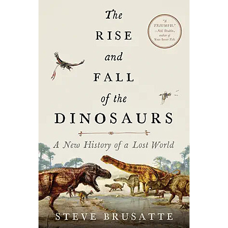 The Rise and Fall of the Dinosaurs: A New History of a Lost World (eBook) $1