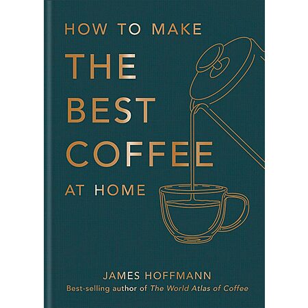 How To Make The Best Coffee At Home (eBook) by James Hoffmann $2