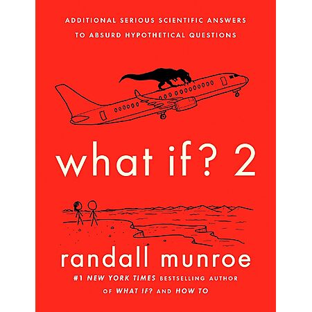 What If? 2: Serious Scientific Answers to Absurd Hypothetical Questions (eBook) $2