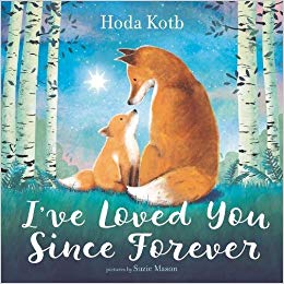 I've Loved You Since Forever by Hoda Kotb - Hardcover $4.49 FS w/ Prime