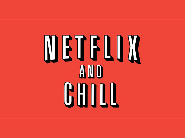 Netflix And Chill Netflix And Chill