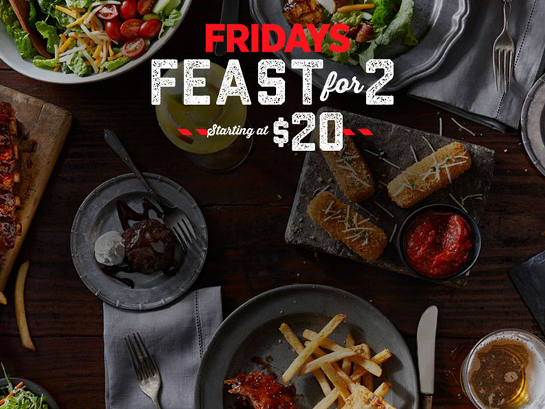 Fridays feast for $20 Fridays feast for $20